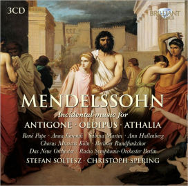 Mendelssohn: Incidental Music for Antigone, Oedipus, Athalia