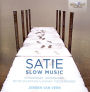 Satie: Slow Music