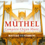 Johann Gottfried Müthel: Complete Organ Music