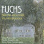 Fuchs: Piano Trio; Violin Sonata; Viola Phantasiestücke