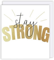 Title: Stay Strong Friendship Greeting Card