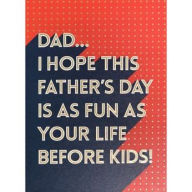 Father's Day Greeting Card Life Before Kids