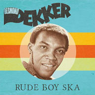 Title: Rude Boy Ska, Artist: Desmond Dekker