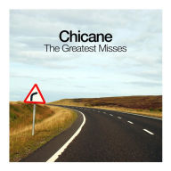 Title: The Greatest Misses, Artist: Chicane