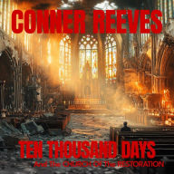 Title: Ten Thousand Days and The Church of The Restoration, Artist: Conner Reeves