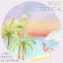 Post Tropical (James Vincent Mcmorrow)