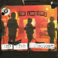 Title: Up the Bracket, Artist: Libertines