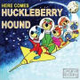 Here Comes Huckleberry Hound