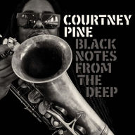 Title: Black Notes from the Deep, Artist: Courtney Pine