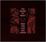 Title: First and Last and Always, Artist: The Sisters of Mercy