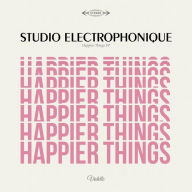 Title: Happier Things, Artist: Studio Electrophonique