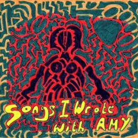 Songs I Wrote with Amy