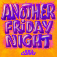 Title: Another Friday Night, Artist: Joel Corry