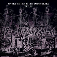 Title: Exiles, Artist: Sivert Hoyem & the Volunteers