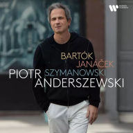 Title: Bartók, Janácek, Szymanowski, Artist: Piotr Anderszewski