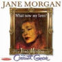 Jane Morgan at the Cocoanut Grove/What Now My Love?