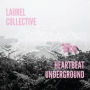 Heartbeatunderground (Laurel Collective)