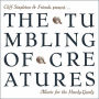 The Tumbling of Creatures Music for the Hurdy-Gurdy