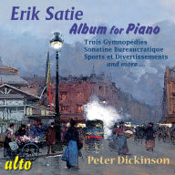 Title: Erik Satie: Album for Piano, Artist: Peter Dickinson