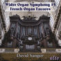 Charles-Marie Widor: Organ Symphony No. 5; French Organ Encores