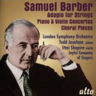 Title: Samuel Barber: Adagio for Strings; Piano & Violin Concerto; Choral Pieces, Artist: Joyful Company of Singers