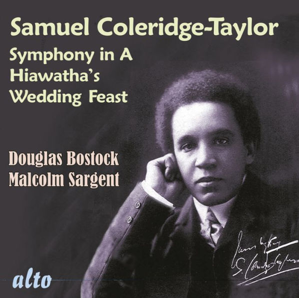 Samuel Coleridge-Taylor: Symphony in A; Hiawatha's Wedding Feast