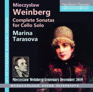 Title: Mieczyslaw Weinberg: Complete Sonatas for Cello Solo, Artist: Marina Tarasova
