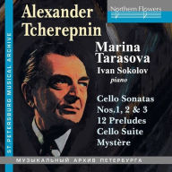 Title: Alexander Tcherepnin: Cello Sonatas Nos. 1, 2 & 3; 12 Preludes; Cello Suite; Mystère, Artist: Marina Tarasova
