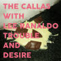 Trouble & Desire