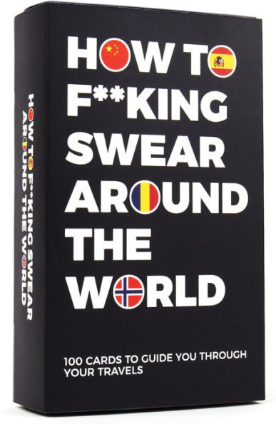 How to F**cking Swear Around the World Card Deck