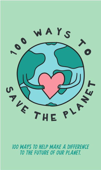 100 Ways To Save The Planet Card Deck