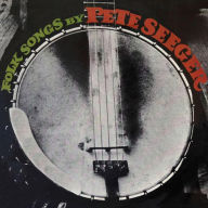 Title: Folk Songs by Pete Seeger, Artist: Pete Seeger