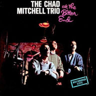 Title: At the Bitter End, Artist: The Chad Mitchell Trio