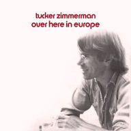 Title: Over Here in Europe, Artist: Tucker Zimmerman