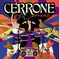 Title: Cerrone by Cerrone, Artist: Cerrone