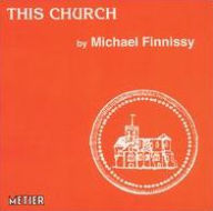 Title: This Church: Music by Michael Finnissy, Artist: Michael Finnissy