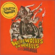 Title: Werewolves On Wheels, Artist: Don Gere