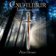 Title: Excalibur: Live in Broceliande, Artist: Alan Simon