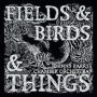 Fields & Birds & Things (Johnny Chamber Orchestra Parry)