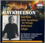 Igor Raykhelson: Jazz Suite; Little Symphony for Strings; Reflections; Adagio