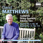 David Matthews: Complete String Quartets, Vol. 2