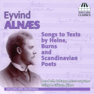 Title: Eyvind Alnaes: Songs to Texts by Heine, Burns & Scandinavian Poets, Artist: Ann-Beth Solvang