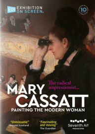 Title: Exhibition on Screen: Mary Cassatt - Painting the Modern Woman