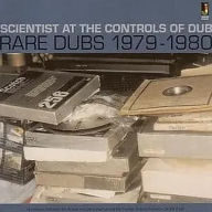 Title: At the Controls of Dub: Rare Dubs 1979-1980, Artist: Scientist