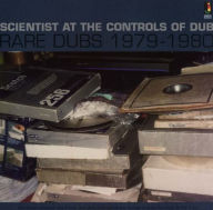 Title: At the Controls of Dub: Rare Dubs 1979-1980, Artist: Scientist