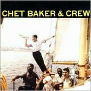 Title: Chet Baker & Crew, Artist: Chet Baker