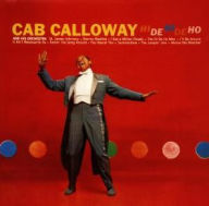 Title: Hi-De-Hi, Hi-De-Ho, Artist: Cab Calloway