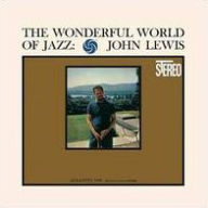 Title: The Wonderful World of Jazz, Artist: John Lewis