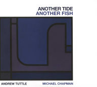 Title: Another Tide, Another Fish, Artist: Tuttle,Andrew / Chapman,Michael