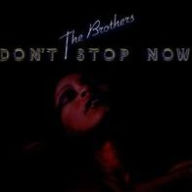 Title: Dont Stop Now [Bonus Tracks], Artist: The Brothers